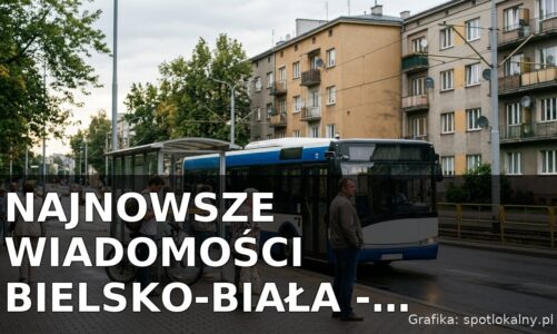 Najnowsze wiadomości Bielsko-Biała – Poniedziałek 17.08.2026