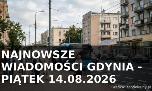 Najnowsze wiadomości Gdynia – Piątek 14.08.2026