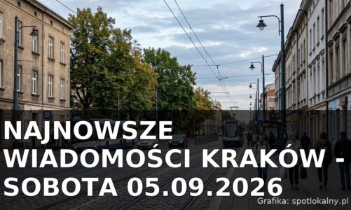 Najnowsze wiadomości Kraków – Sobota 05.09.2026