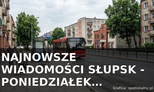 Najnowsze wiadomości Słupsk – Poniedziałek 20.07.2026