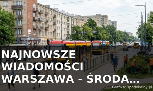 Najnowsze wiadomości Warszawa – Środa 15.07.2026