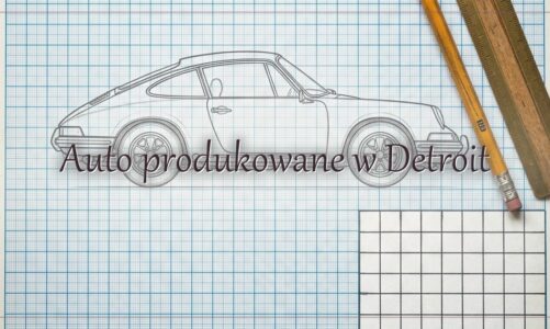 Auto produkowane w Detroit