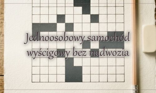 Jednoosobowy samochód wyścigowy bez nadwozia – hasło do krzyżówki