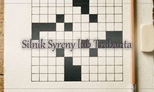 Silnik Syreny lub Trabanta – hasło do krzyżówki