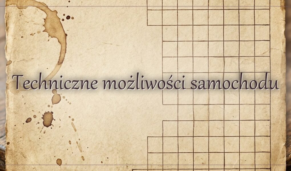 Techniczne możliwości samochodu